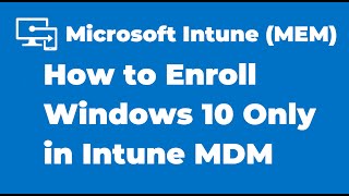 6 How to Enroll Windows 10 to Only in Intune MDM [upl. by Ris92]