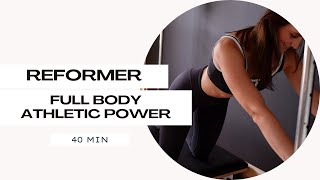 40 min Athletic Power Reformer Workout  Pilates at Home  Full Body Pilates Workout [upl. by Heyes676]