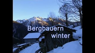 quotBergbauernwinterquot hoch über dem oberen Mölltal Rettenbach in Kärnten [upl. by Enoyrt865]