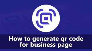 How to generate QR code for Business page [upl. by Chamberlin]