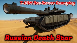 T90M First Dev Server Gameplay amp Overview  Dat Spall Liner War Thunder [upl. by Lewis]