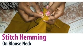 hemming Neckline In Blouse how to stitch hemming on blouse neck Tailoring Classes [upl. by Mallina]