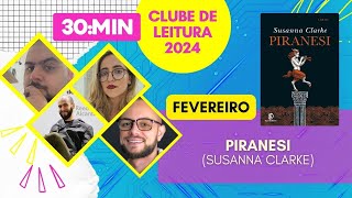 Clube de Leitura 2024 Fevereiro  quotPiranesiquot Susanna Clarke [upl. by Egrog449]