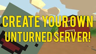 How to Create a server in Unturned 30 [upl. by Dana]