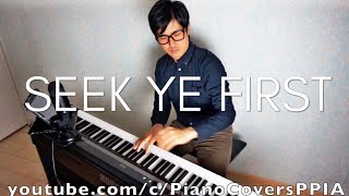 Seek Ye First the Kingdom of God PianoCoversPPIA【ピアノカバー】 [upl. by Akienahs881]