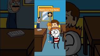 Maths ka full form viralvideo viralcartoonvideo shortsfeed funnyshorts [upl. by Aihcropal]