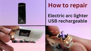 how to repair usb rechargeable electric arc lighter lighter [upl. by Elison]