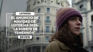 ▷ ANUNCIO de NAVIDAD de LOTERÍAS 2023  quotLa Suerte de Tenernosquot [upl. by Faxun847]