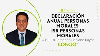 Declaración Anual de Personas Morales ISR Personas Morales [upl. by Gomer]