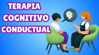 ¿Qué es y en qué consiste la Terapia Cognitivo Conductual [upl. by Virgin811]