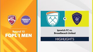 FQPL 1 Men Round 10  Ipswich FC vs Broadbeach United Highlights [upl. by Ycul]