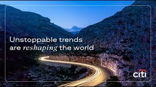 Citi Wealth Outlook 2024  MidYear Edition  Unstoppable trends are reshaping the world [upl. by Asim]