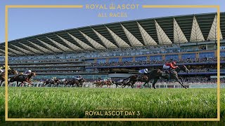 ALL RACES  Royal Ascot  Day 3  20th June 2024 [upl. by Eimirej]