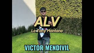 ALV  Victor Mendivil [upl. by Teyut]