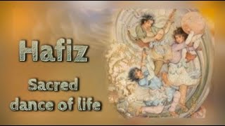 Hafiz  Sacred dance of life [upl. by Onyx785]