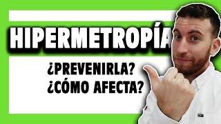 🟢 ¿Qué es la HIPERMETROPÍA en los ojos ¿Se puede PREVENIR 👓 [upl. by Koorb805]