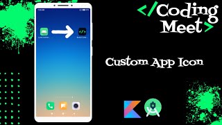 How to Change App Icon in Android Studio using Kotlin [upl. by Eceinaj]
