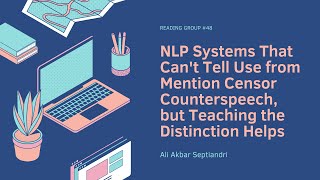 Reading Group 48  NLP Systems That Cant Tell Use from Mention Censor Counterspeech [upl. by Simpkins]