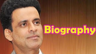 Manoj Bajpayee  Biography [upl. by Janina]