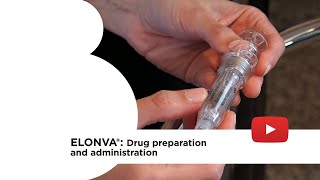 Elonva® Drug preparation and administration [upl. by Joice239]