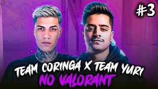 TEAM CORINGA X TEAM YURI NO VALORANT PARTIDA 3 [upl. by Ahsrat463]