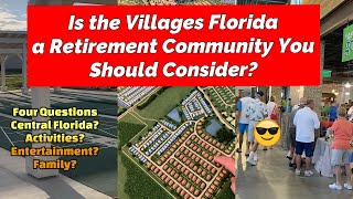 Should I consider The Villages Florida as a place to retire  Four Questions [upl. by Emmeline568]