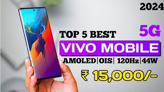 Top 5 best VIVO mobile under 15000 in 2024 with AMOLEDOIS44W 5 best Vivo 5g mobile under 15000 [upl. by Atrice]