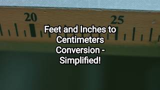 Feet and Inches to Centimeters Conversion ft  in to cm  Simplified [upl. by Aruon821]