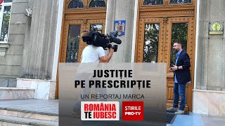 Justiție pe prescripție reportaj realizat de echipa România te iubesc [upl. by Aedni]