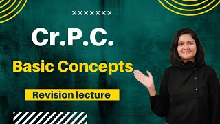 BASIC CONCEPTS OF CRIMINAL PROCEDURE CODE CrPC  By CA Akanksha Deora [upl. by Yancey]