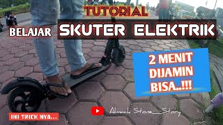 TUTORIAL BELAJAR SKUTER ELEKTRIK 2 MENIT PASTI BISA [upl. by Wrdna245]