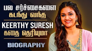 Untold Story About Actress Keerthy Suresh  Actress Keerthy Suresh Biography in Tamil [upl. by Pavyer]