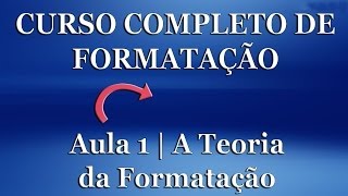 Aula 1  Curso Completo de Formatação [upl. by Alyahsal]