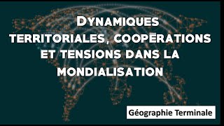 Terminales Dynamiques territoriales coopérations et tensions dans la mondialisation cours complet [upl. by Notsuoh]