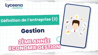 2ème Economie Gestion  Gestion  Définition de lentreprise 2 [upl. by Rice]