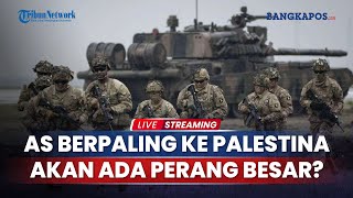 🔴AS Mulai Berpaling ke Palestina Perang Skala Besar akan Tersaji [upl. by Apur898]