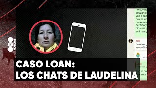 CASO LOAN los CHATS de LAUDELINA  Telefe Noticias [upl. by Gnes]