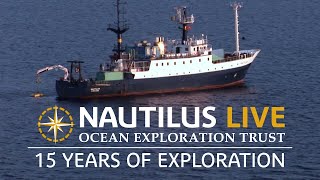 Celebrating 15 Years of Nautilus Live amp Ocean Exploration Trust  Nautilus Live [upl. by Aindrea]