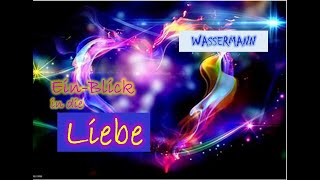 WASSERMANN♒  💞EinBlick in die LIEBE [upl. by Sldney]