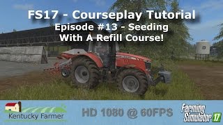 FS17 Courseplay Tutorial 13 Seeding With A Refill Course [upl. by Eiruam]