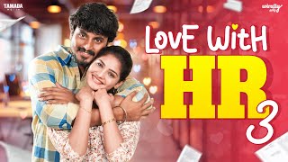 Love With HR  Episode  3  Marriage Alliance  FtSabarish amp Mahima  Wirally Tamil  Tamada Media [upl. by Stine397]