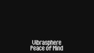 Vibrasphere  Peace of Mind [upl. by Valentin2]