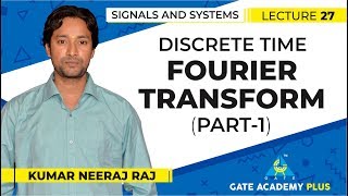 Signals and Systems  Module 3  Discrete Time Fourier Transform  Part 1 Lecture 27 [upl. by Churchill677]