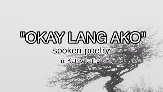 Okay lang ako  Spoken Poetry [upl. by Ulysses]