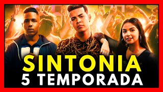 SINTONIA 5 TEMPORADA NA NETFLIX DATA DE ESTREIA TRAILER E NOVIDADES DA SÉRIE [upl. by Dopp]