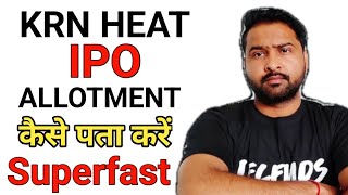 KRN HEAT IPO ALLOTMENT STATUS LINK HOW TO CHECK LATEST GMP amp LISTIN FAST EASY [upl. by Greenwell]