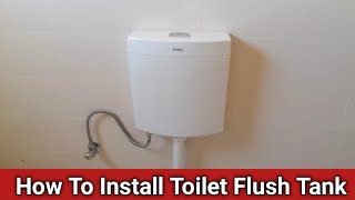 How To Install Toilet Flush Tank  Toilet Flush Tank Installation  Flash Tank Fitting [upl. by Mountford]