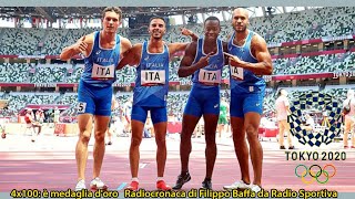 Emozionante radiocronaca di Filippo Baffa della Staffetta 4x100m di Tokyo 2020 con lOro azzurro [upl. by Adham]