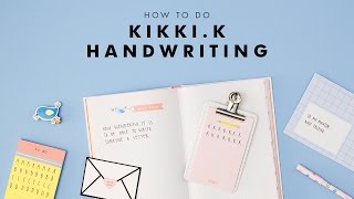 How to do kikkiK Handwriting [upl. by Atiken]