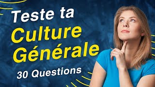 Teste ta Culture Générale en 5 Minutes  30 Questions 🎓 [upl. by Twelve119]